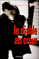 Le diable au coeur&nbsp;-&nbsp;Annick Geille