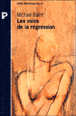 Les voies de la régression&nbsp;-&nbsp;Michael Balint