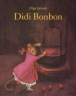 Didi Bonbon&nbsp;-&nbsp;Grégoire Solotareff, Olga Lecaye