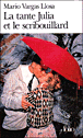 La Tante Julia et le scribouillard&nbsp;-&nbsp;Mario Vargas Llosa