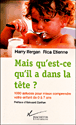 Mais qu'est-ce qu'il a dans la tête ?