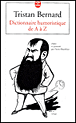 Dictionnaire humoristique&nbsp;-&nbsp;T. Bernard