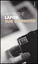 Sur la photo&nbsp;-&nbsp;Marie-Hélène Lafon