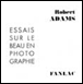 Essai sur le beau en photographie&nbsp;-&nbsp;Robert Adams