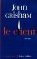 Le client&nbsp;-&nbsp;John Grisham, Patrick Berthon