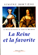 La Reine et la favorite&nbsp;-&nbsp;Simone Bertière