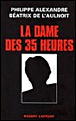 La dame des 35 heures&nbsp;-&nbsp;Philippe Alexandre, Béatrix de L'Aulnoit