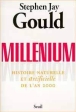 Millénium&nbsp;-&nbsp;Nicolas Witkowski, Stephen Jay Gould