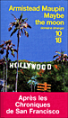 Maybe the moon&nbsp;-&nbsp;Armistead Maupin