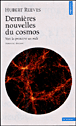 Dernières nouvelles du cosmos&nbsp;-&nbsp;Hubert Reeves