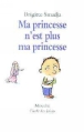 Ma princesse n'est plus ma princesse&nbsp;-&nbsp;Serge Bloch, Brigitte Smadja