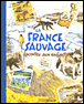 La France sauvage racontée aux enfants&nbsp;-&nbsp;Fabrice Nicolino