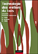 Technologie des metiers du bois&nbsp;-&nbsp;H. Trillat, B. Ampeau, Trillat R