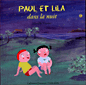 Paul et Lila dans la nuit noire&nbsp;-&nbsp;Mireille Vautier