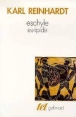 Eschyle euripide&nbsp;-&nbsp;K. Reinhardt