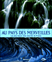 Au pays des merveilles&nbsp;-&nbsp;Frédérique Roger, Fabrice Milochau