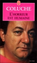 L'Horreur est humaine&nbsp;-&nbsp;Coluche