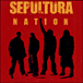 Sepultura&nbsp;-&nbsp;Nation
