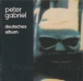 Peter Gabriel&nbsp;-&nbsp;Deutsches Album