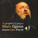 Marc Ogeret&nbsp;-&nbsp;Chante Léo Ferré