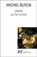 Essais sur le roman&nbsp;-&nbsp;M. Butor