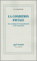 La condition foetale&nbsp;-&nbsp;Luc Boltanski