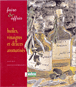 Huiles, vinaigres et délices aromatisés