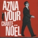 Charles Aznavour&nbsp;-&nbsp;Aznavour chante Noël