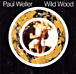 Paul Weller&nbsp;-&nbsp;Wild wood