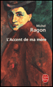 L'Accent de ma mère&nbsp;-&nbsp;Michel Ragon
