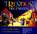 Compilation musiques pour enfant&nbsp;-&nbsp;Trésors des enfants