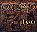 Otep&nbsp;-&nbsp;Jihad