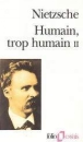 Humain trop humain&nbsp;-&nbsp;Friedrich Nietzsche, Giorgio Colli, Mazzino Montinari