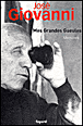 Mes grandes gueules&nbsp;-&nbsp;José Giovanni