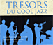 Jazz&nbsp;-&nbsp;Trésors du cool jazz