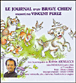 Vincent Perez, Robin Renucci&nbsp;-&nbsp;Journal d'un brave chien