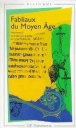 Fabliaux du Moyen Age&nbsp;-&nbsp;Alexandre Micha