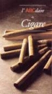L'ABCdaire du cigare&nbsp;-&nbsp;Eric Deschodt