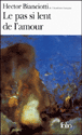 Le pas si lent de l'amour&nbsp;-&nbsp;Hector Bianciotti
