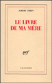 Le livre de ma mère&nbsp;-&nbsp;Albert Cohen