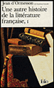 Une autre histoire de la littérature française&nbsp;-&nbsp;Jean D' Ormesson