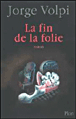 La fin de la folie