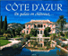 Côte d'Azur de palais en châteaux