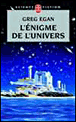 L'énigme de l'Univers&nbsp;-&nbsp;Greg Egan