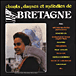 Compilation musique bretonne&nbsp;-&nbsp;Chants, danses et mélodies de Bretagne