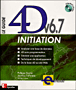 Le guide 4D v6.7 initiation&nbsp;-&nbsp;Philippe Ganter, Jean-Luc Tafforeau, Muriel Locker