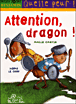 Attention, dragon !