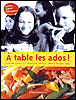 A table les ados !&nbsp;-&nbsp;Ghislaine Ramalli, Véronique Liégeois
