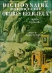 Dictionnaire historique des ordres religieux&nbsp;-&nbsp;Agnès Gerhards