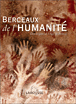 Berceaux de l'humanité&nbsp;-&nbsp;Pascal Picq, Yves Coppens